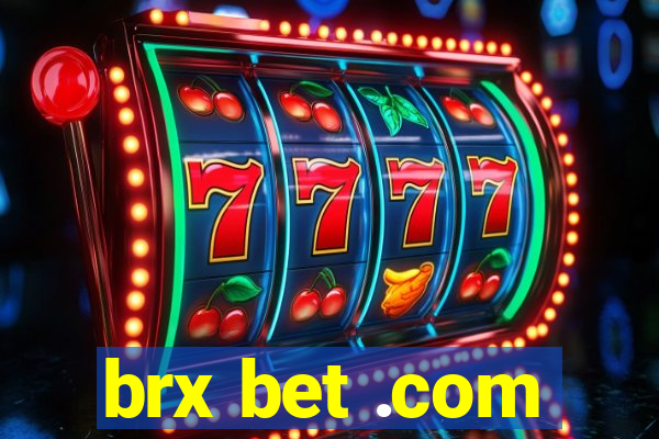 brx bet .com